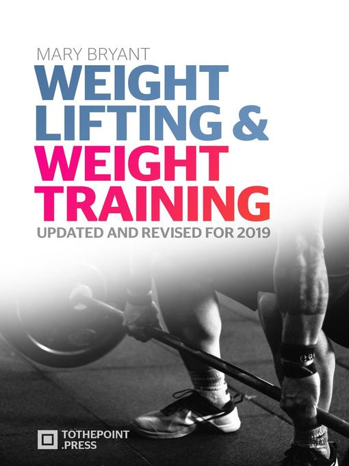 Title details for Weight Lifting & Weight Training by Mary Bryant - Available